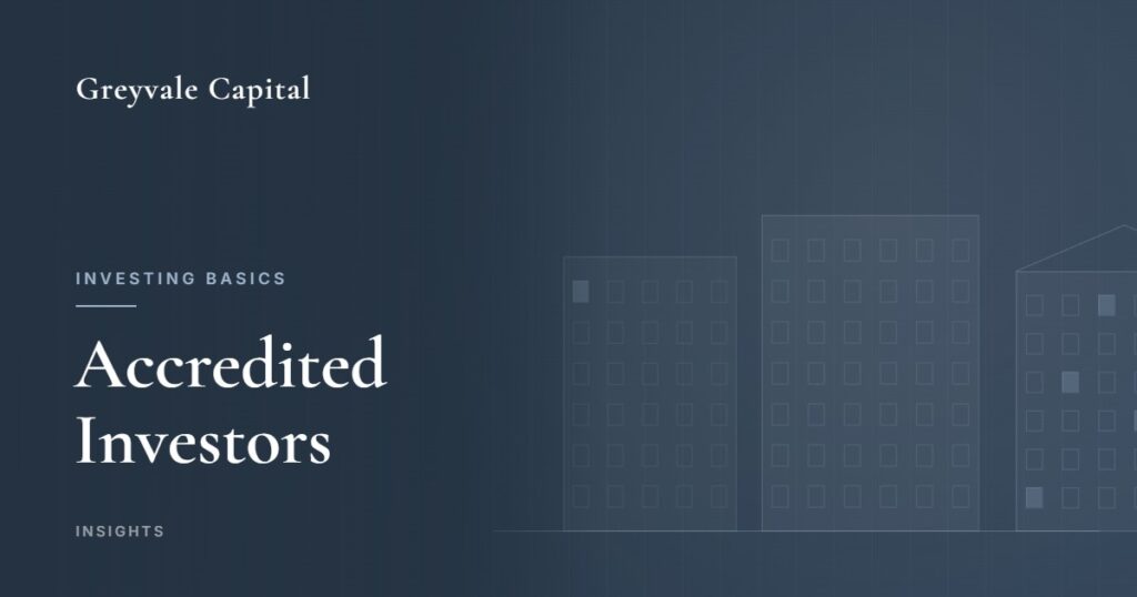 Greyvale Capital Insights: What Is an Accredited Investor? A Complete Guide for Real Estate Investment